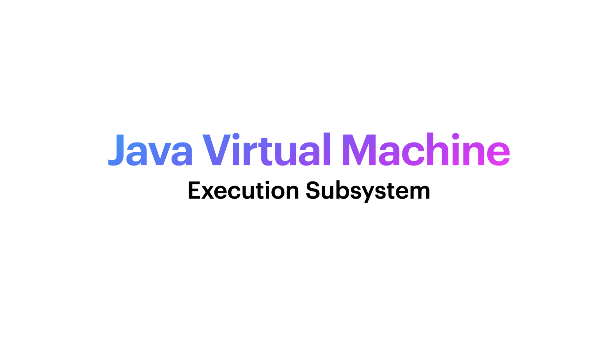 深入理解JVM（四）——虚拟机执行子系统